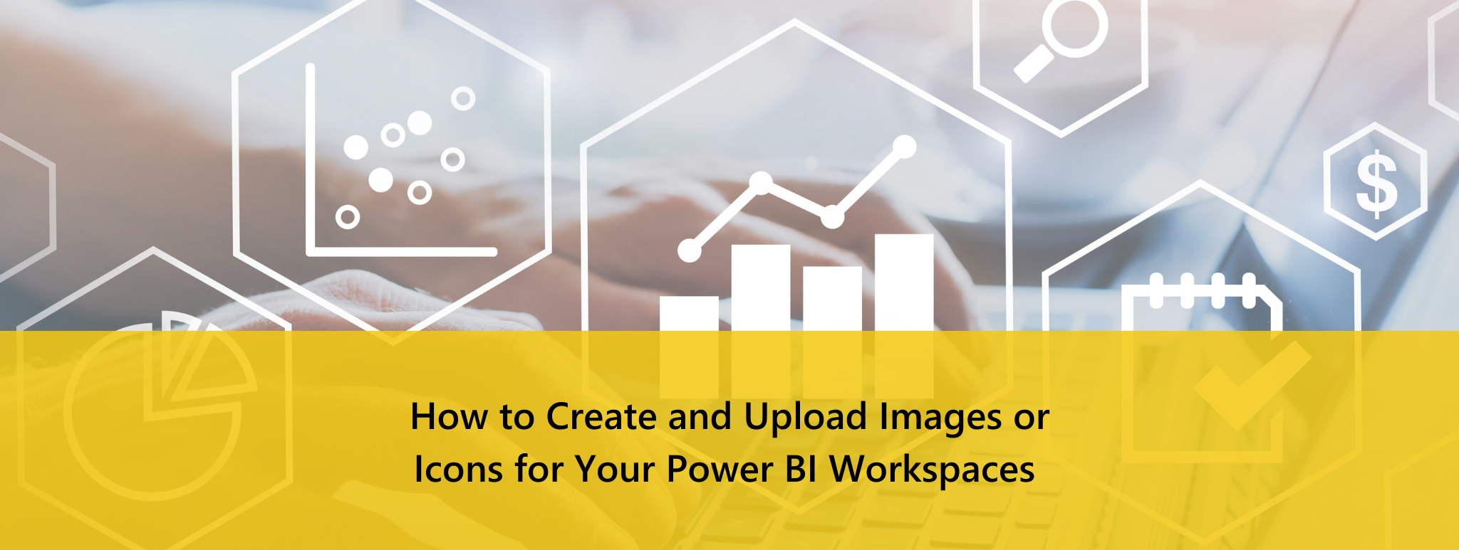 How To Create And Upload Images Or Icons For Your Power BI Workspaces
